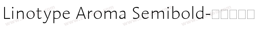 Linotype Aroma Semibold字体转换